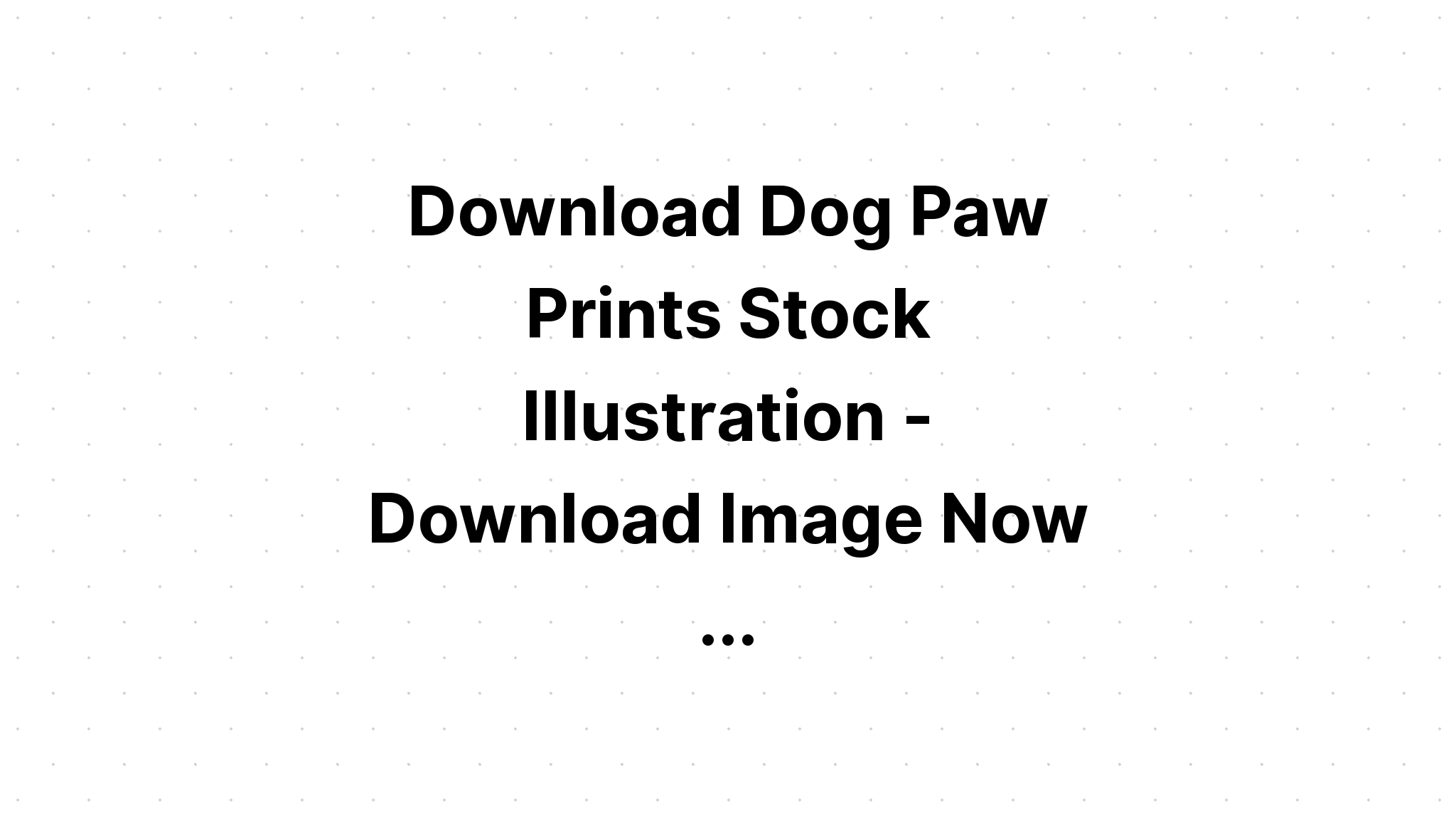 Download Dog Print Svg - Layered SVG Cut File